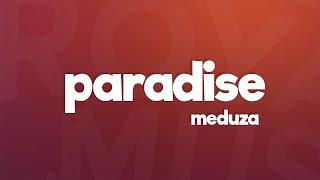 MEDUZA - Paradise (Lyrics) feat. Dermot Kennedy