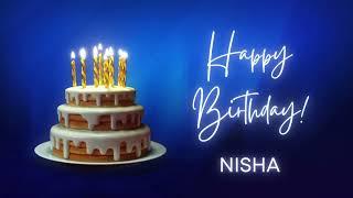 NISHA birthday song | Happy Birthday NISHA – NISHA Happy birthday | Happy Birthday to You NISHA