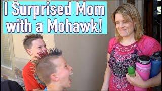 I surprised my mom with a Mohawk!