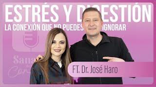 EP. 28 DR. JOSÉ HARO FERNÁNDEZ | ESTRÉS Y DIGESTIÓN: LA CONEXIÓN QUE NO PUEDES IGNORAR