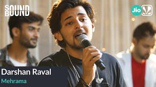 Darshan Raval - Mehrama | SoundBound