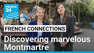 Paris neighbourhoods: Discovering marvelous Montmartre • FRANCE 24 English