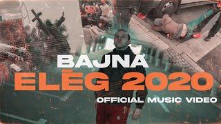 BAJNA - ELÉG 2020 (videoklip/2020)