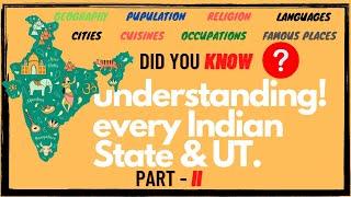 Understanding Every Indian State and UT I Part II | Geography Demographic Cuisine Travel Destination