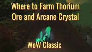 WoW Classic Mining Guide/Where to Farm Thorium Ore and Arcane Crystal--5 Best Zones
