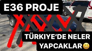 BMW E36 PROJE - ARABAMI YENILEMEK ICIN TÜRKIYE GÖTÜRIYORUM