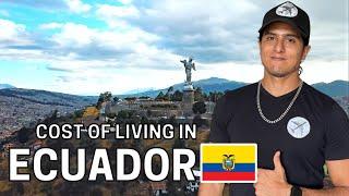 ECUADOR COST OF LIVING | It's Not What You Think...