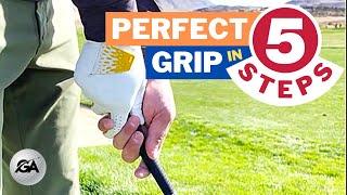 How to Hold a Golf Club - Golf Pro's 5 Steps to a Perfect Grip