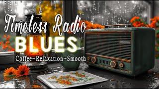 Timeless Blues Music Radio  Vintage Blues Coffee for Relaxation ~ Smooth Blues Compilation.