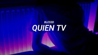 Blessd - Quien TV (LETRA)