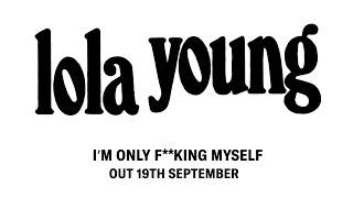 Lola Young - I'm Only F**king Myself (Official Album Trailer)