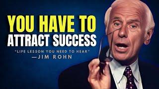 HOW TO ATTRACT SUCCESS WITH THE LAW OF ATTRACTION - Jim Rohn Motivation