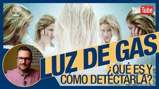 LUZ DE GAS  ¿Qué es y como detectar este tipo de MALTRATO PSICOLÓGICO?