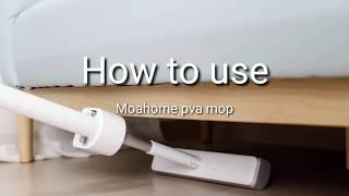 How To Use "MOAHOME Pva Mop"