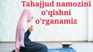 Tahajjud namozi o'qishni o'rganamiz