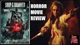 SHIP OF THE DAMNED ( 2024 Hannaj Bang Bendz ) Pirate Ghost Galleon Horror Movie Review