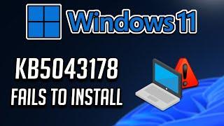 Fix KB5043178 Update Not Installing On Windows 11 (Version 24H2)