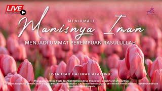  MENIKMATI MANISNYA IMAN MENJADI UMMAT PEREMPUAN RASULULLAH