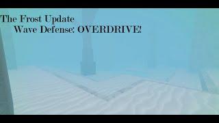 Wave Defense  OVERDRIVE! The Frost update