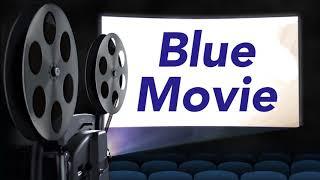 BLUE MOVIE