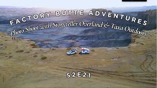 Factory Butte Adventures: Photo Shoot with Storyteller Overland & Taxa Outdoors | TGO S2E21