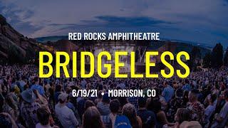 Umphrey’s McGee Bridgeless | 6/19/2021 | Red Rocks Amphitheatre