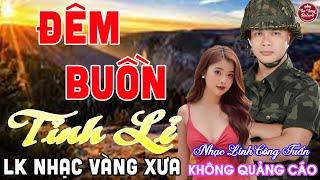 ĐÊM BUỒN TỈNH LẺ  LK Nhạc Vàng Xưa CÔNG TUẤN Toàn Bài Hay Nghe Cực Êm Tai️KHÔNG QUẢNG CÁO