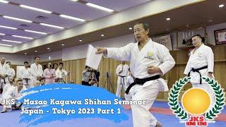 JKS - Masao Kagawa Shihan International Seminar - Japan - Tokyo 2023 Part 1