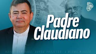 PADRE CLAUDIANO (Superior Provincial dos Padres e Irmãos Paulinos) - SANTOFLOW PODCAST #263