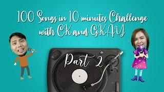 100 SONGS IN 10 MINUTES CHALLENGE PART 2 I CK and GKAY