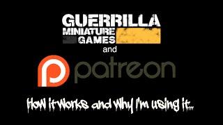 Guerrilla Miniature Games and Patreon