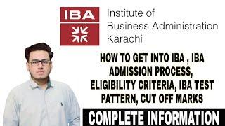 how to get into IBA karachi and IBA admission process, aptitude test and eligibility criteria