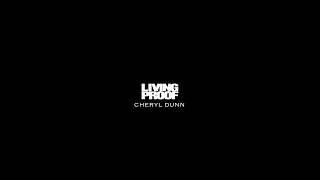 Cheryl Dunn: Living Proof Radio. Ep.196