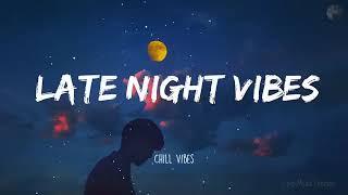 late night vibes_chill vibes : Musiqwryter