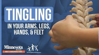 Tingling In Your Arms, Legs, Hands, & Feet | Bloomington Wellness Center