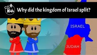 Why did the kingdom of Israel split? CQ Kids