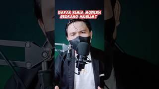 Bapak Kimia Modern #islam #edukasi #ilmuwanmuslim #sejarahislam #sejarahislam