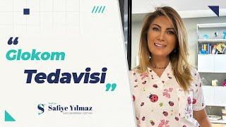 Glokom Tedavisi | Prof. Dr. Safiye Yılmaz