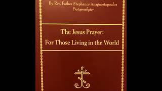 THE JESUS PRAYER: FOR THOSE LIVING IN THE WORLD - By: Protopresbyter Fr. Stephanos Anagnostopoulos