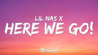 Lil Nas X - HERE WE GO! (Lyrics)