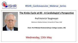 Professor Heinrich Taegtmeyer- "The Krebs Cycle at 83 - a cardiologist's perspective"