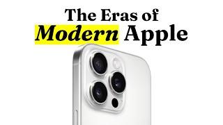 The Eras of Modern Apple: A Video Essay