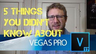 5 Things You Didn't Know About Vegas Pro 17