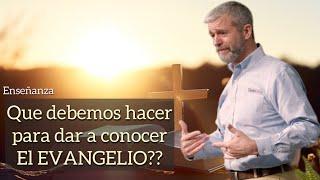 Paul Washer/QUE DEBEMOS HACER PARA DAR A CONOCER EL EVANGELIO ??(ESPAÑOL)