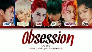 EXO (엑소) - Obsession  (Color Coded Lyrics/Han/Rom/Ind/Terjemahan)