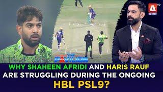 Why #ShaheenAfridi and #HarisRauf are struggling during the ongoing #HBLPSL9?