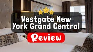 Westgate New York Grand Central Review - Is This Hotel Worth It?