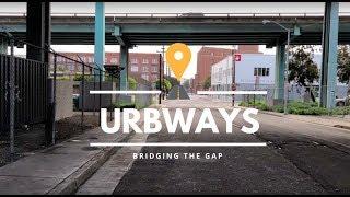 URBWAYS - Bridging the Gap (DOCUMENTARY)