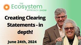 Creating Clearing Statements - in depth! | The Ecosystem Approach Show with Jason & Patricia Rohn