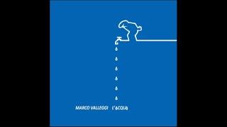 Marco Valleggi - L'acqua